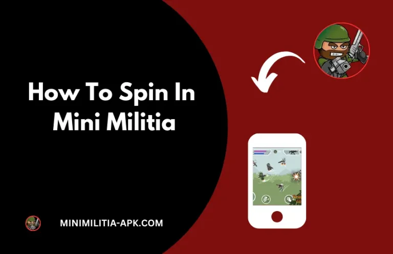 How To Spin In Mini Militia